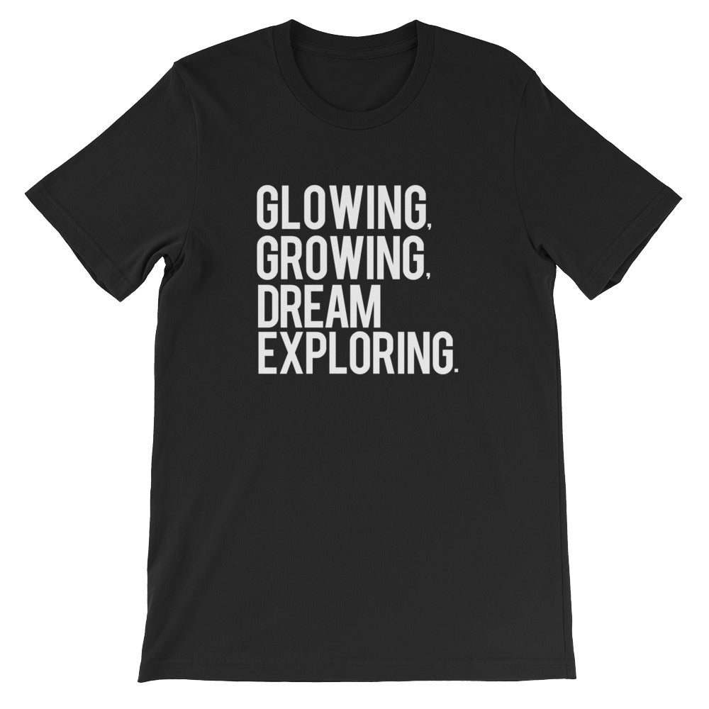 GLOWING, GROWING, DREAM EXPLORING