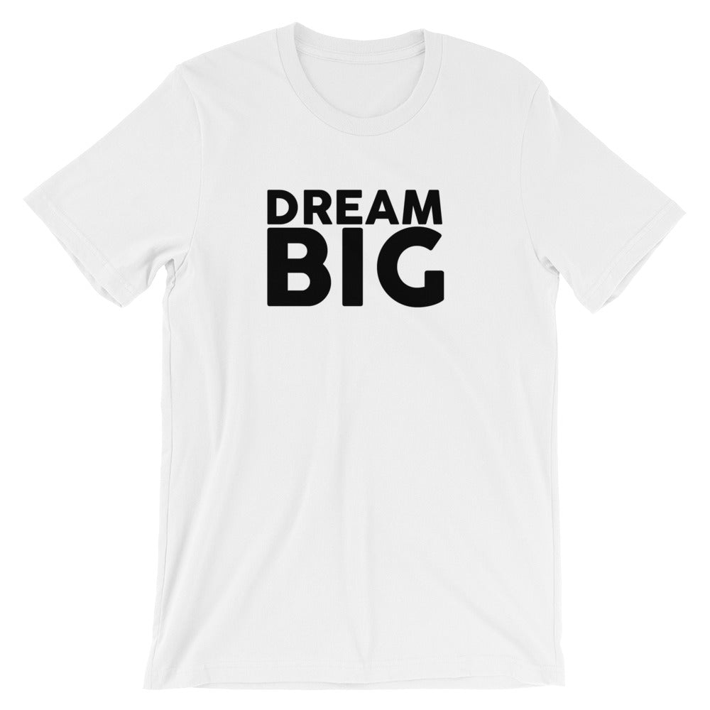 DREAM BIG