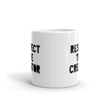 RESPECT THE CREATOR MUG