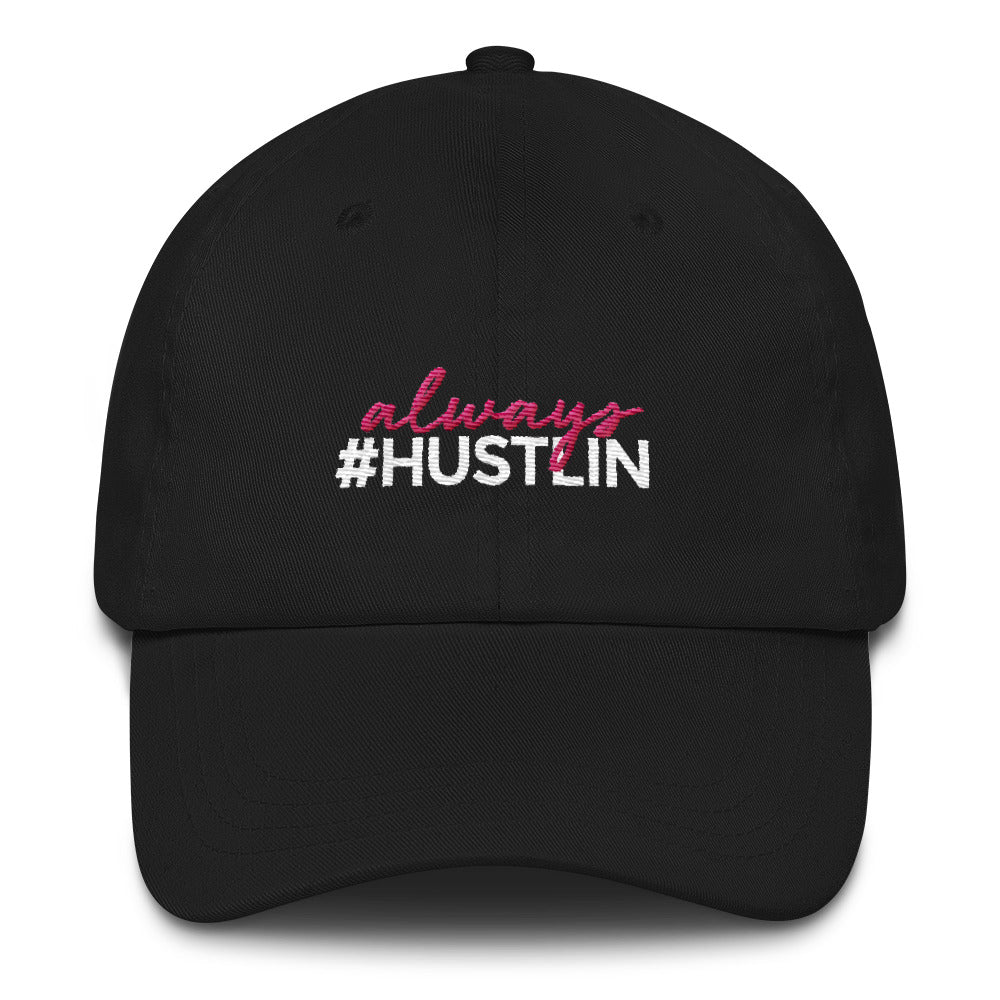 ALWAYS HUSTLIN DAD CAP