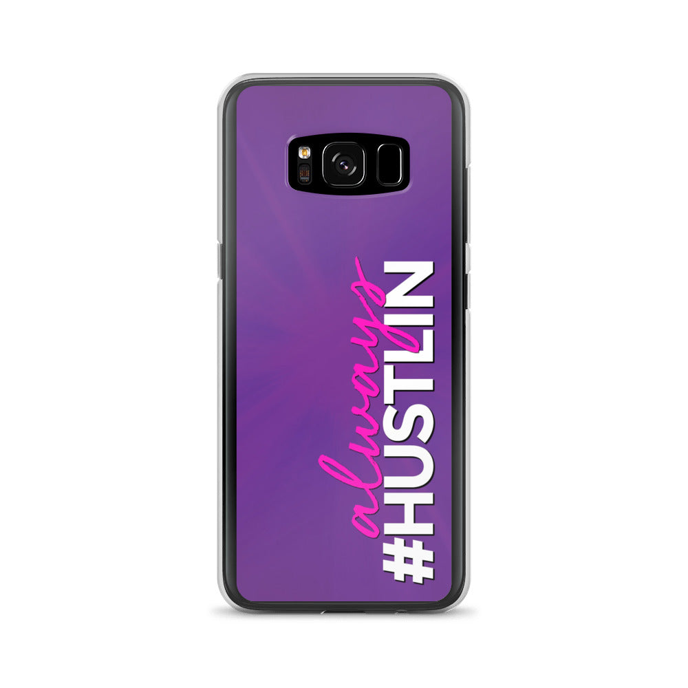 ALWAYS HUSTLIN SAMSUNG PHONE CASE