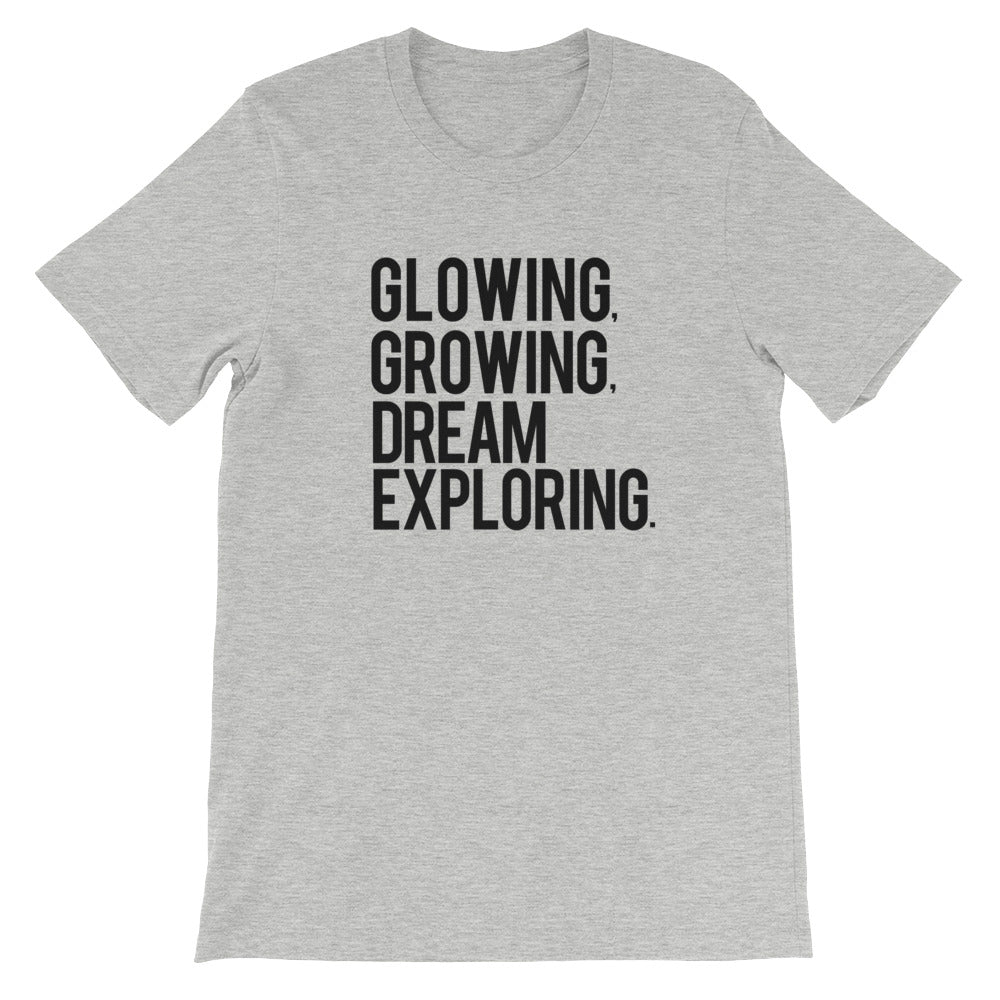 GLOWING, GROWING, DREAM EXPLORING