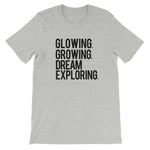 GLOWING, GROWING, DREAM EXPLORING