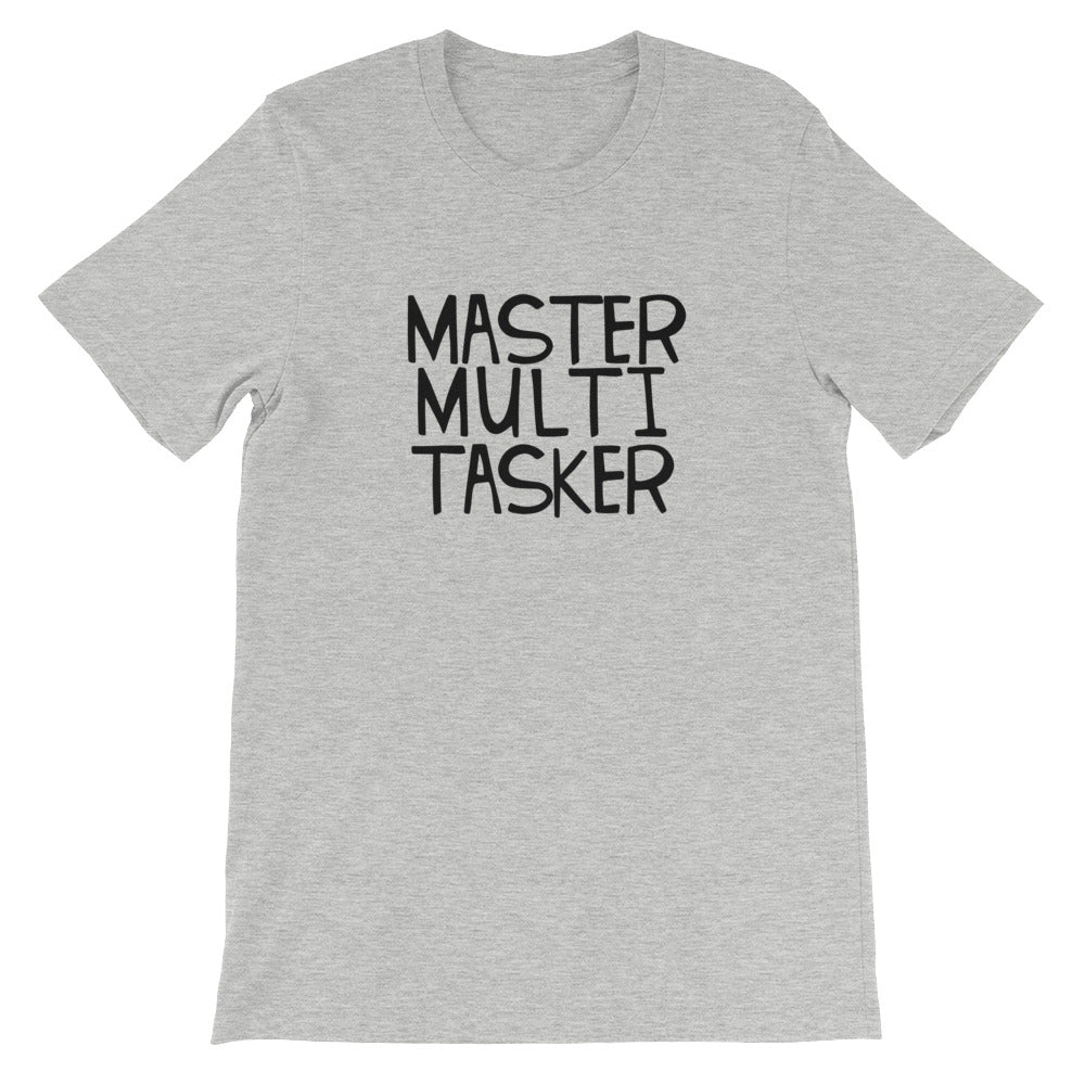 MASTER MULTI-TASKER