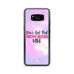 MOM BOSS VIBE SAMSUNG CASE