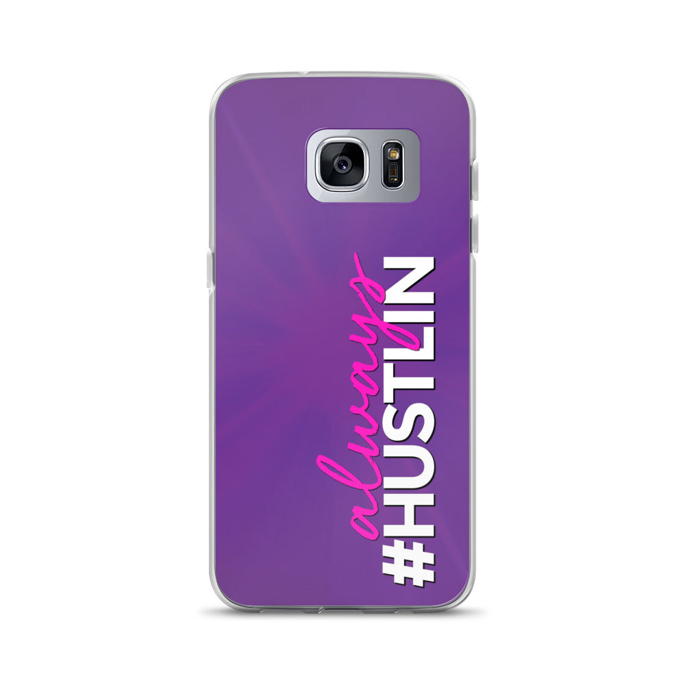 ALWAYS HUSTLIN SAMSUNG PHONE CASE