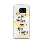 HAPPY SOUL SAMSUNG CASE