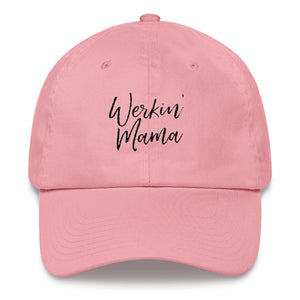 WERKIN' MAMA DAD CAP