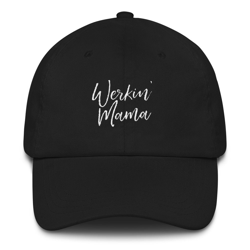 WERKIN' MAMA DAD CAP