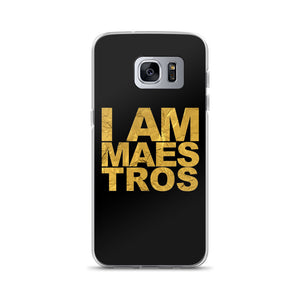 I AM MAESTROS SAMSUNG CASE