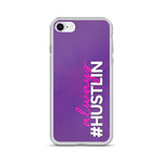 ALWAYS HUSTLIN' IPHONE CASE