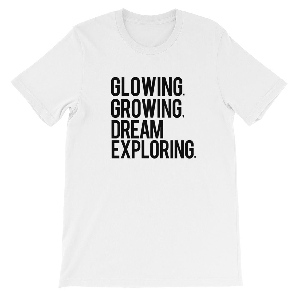 GLOWING, GROWING, DREAM EXPLORING