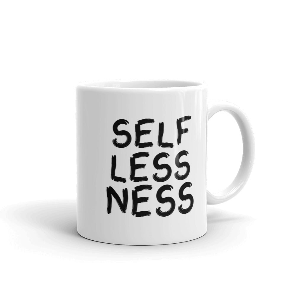 SELFLESSNESS MUG